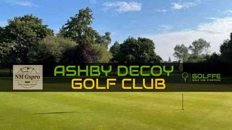 Ashby Decoy Golf Club