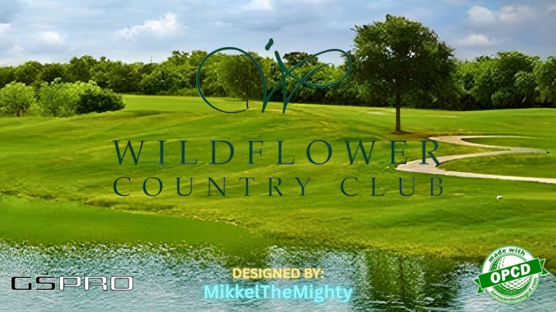 Wildflower Country Club — GSPro course in Temple, Texas, USA, designed by MikkelTheMighty