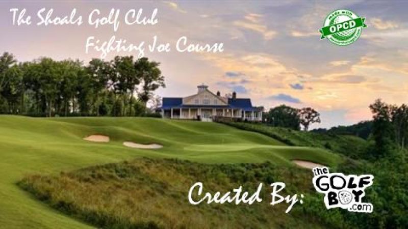 The Shoals Golf Club – Fighting Joe — GSPro course in Muscle Shoals, Alabama, USA, designed by Thegolfboy
